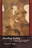 Resisting History: Historicism and Its Discontents in German-Jewish Thought (Jews, Christians, and Muslims from the Ancient to the Modern World)