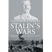 Stalin's Wars: From World War to Cold War, 1939-1953