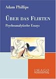 Produkt-Bild: &Uuml;ber das Flirten: Psychoanalytische Essays