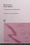 Revolution from Above: The Demise of the Soviet System