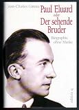 Produkt-Bild: Paul Eluard oder der sehende Bruder. Biographie ohne Maske