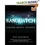 Sasquatch: Legend Meets Science