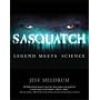 SASQUATCH: LEGEND MEETS SCIENCE