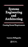 Systems Engineering and Architecting: Creating Formal Requirements