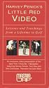 Harvey Penick's Little Red Video: Lessons and Teachings from a Lifetime in Golf [VHS]