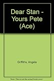 Dear Stan - yours Pete
