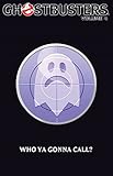 Ghostbusters. Volume 4, Who ya gonna call?