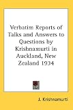 Books : Verbatim Reports of Talks and Answers to Questions by Krishnamurti in Auckland, New Zealand 1934