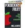 Forbidden Fruit: The Ethics of Humanism (16261)