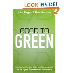 Good to Green: Managing Business Risks and Opportunities in the Age of Environmental Awareness