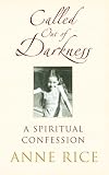Called Out of Darkness: A Spiritual Confession