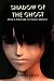 Shadow of the Ghost: Book 1: The Lord of Chaos Trilogy