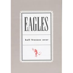 Eagles : Hell Freezes Over