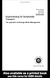 Experimenting for Sustainable Transport (Transport, Development and Sustainability Series)