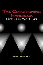 The Conditioning Handbook: Getting in Top Shape