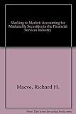 'Marking to market' : accounting for marketable securities in the financial services industry