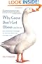 Why Geese Don't Get Obese (And We Do): How Evolution's Strategies for Survival Affect Our Everyday Lives
