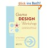 Game Design Workshop: A Playcentric Approach to Creating Innovative Games