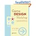 Game Design Workshop: A Playcentric Approach to Creating Innovative Games