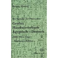 Die Sprache der Pharaonen. Gro�es Handw�rterbuch �gyptisch-Deutsch: (2800 - 950 v. Chr.) (Kulturgeschichte der Antiken Welt)