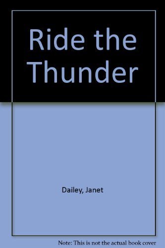 RIDE THE THUNDER by JANET DAILEY (1981-05-14)