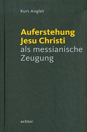 Auferstehung Jesu Christi als messianische Zeugung (German Edition)