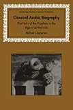 Classical Arabic Biography: The Heirs of the Prophets in the Age of Al-ma mun