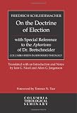 On the doctrine of election : with special reference to the Aphorisms of Dr. Bretschneider