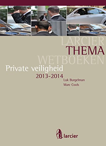 Private veiligheid (Larcier ThemaWetboeken) (Dutch Edition)