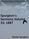 Spurgeons Sermons Volume 33: 1887 New Century Edition with DirectLink Technology 41SweobIYFL. SL160 Spurgeons Sermons Volume 33: 1887 New Century Edition with DirectLink Technology