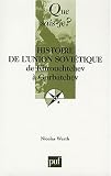 Histoire de l\'Union soviétique de Khrouchtchev à Gorbatchev (1953-1991)