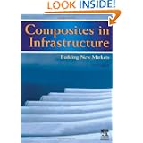 Composites in Infrastructure - Building New Markets by E Marsh