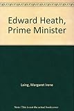 Edward Heath : Prime Minister