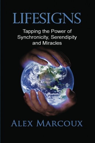 Lifesigns: Tapping the Power of Synchronicity, Serendipity and Miracles