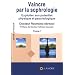 Vaincre par la sophrologie : Exploiter son potentiel physique et psychologique Tome 1