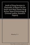 An audit of drug services in Plymouth : a report for the South and West Devon Drug Action Team