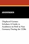 Displaced German Scholars: A Guide to Academics in Peril in Nazi Germany During the 1930s (Great Issues of the Day,)