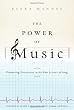 The Power of Music: Pioneering Discoveries in the New Science of Song