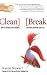 Clean Break: How to Divorce with Dignity and Move On with Your Life by Karen Stewart