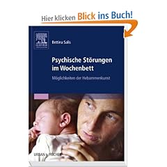 Psychische St�rungen im Wochenbett: M�glichkeiten der Hebammenkunst
