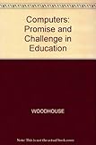 Computers : promise and challenge in education