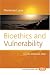 Book Bioethics and Vulnerability. A Latin American View. (Value Inquiry Book Series)