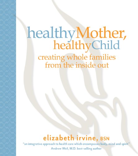 Healthy Mother, Healthy Child: Creating whole families from the inside out