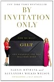 By Invitation Only: How We Built Gilt and Changed the Way Millions Shop