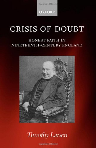 Crisis of Doubt: Honest Faith in Nineteenth-Century England