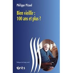 Bien vieillir : 100 ans et plus ?