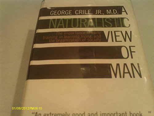 A Naturalistic View of Man: The Importance of Early Training in Learning, Living, and the Organization of Society