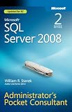 Microsoft(R) SQL Server(R) 2008 Administrators Pocket Consultant