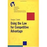 Using the Law for Competitive Advantage (J-B-UMBS Series)