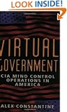 Virtual Government: CIA Mind Control Operations in America